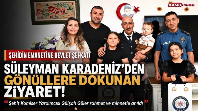 Vefanın en anlamlı buluşması: Süleyman Karadeniz’den Şehit ailesine anlamlı ziyaret